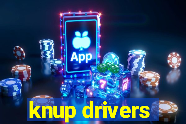 knup drivers